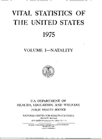 Vital Statistics of the United States 1975 Volume INatality