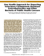 One Health Approach for Reporting Veterinary CarbapenemResistant Enterobacterales and Other Bacteria of Public Health Concern