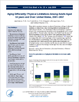Aging Differently Physical Limitations Among Adults Aged 50 years and Over United States 20012007