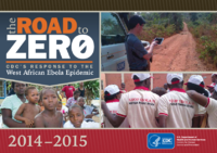 The Road to Zero CDCS Response to the West African Ebola Epidemic 20142015 booklet