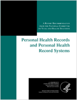 Personal health records and personal health record systems a report recommendation from the National Committee on Vital and Health Statistics