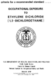 Criteria for a Recommended Standard Occupational Exposure to Ethylene Dichloride 1 2Dichloroethane 1976