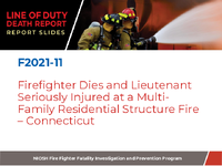 Line of Duty Death Report Report Slides F202111 Firefighter Dies and Lieutenant Seriously Injured at a MultiFamily Residential Structure Fire  Connecticut