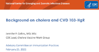 Background on cholera and CVD 103HgR