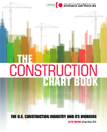 The Construction Chart Book The US Construction Industry and Its Workers Sixth Edtion