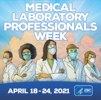 Medical Laboratory Professionals Week April 1824 2021