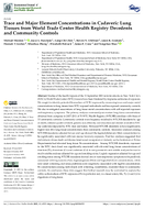 Trace and Major Element Concentrations in Cadaveric Lung Tissues from World Trade Center Health Registry Decedents and Community Controls
