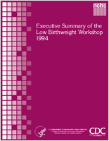 Executive Summary of the Low Birthweight Workshop 1994