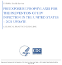 Preexposure Prophylaxis for the Prevention of HIV Infection in the United States  2021 Update A Clinical Practice Guideline