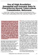 Use of HighResolution Geospatial and Genomic Data to Characterize Recent Tuberculosis Transmission Botswana