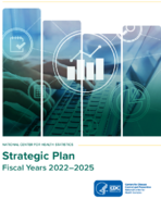 National Center for Health Statistics Strategic Plan Fiscal Years 20222025