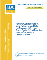 Fertility contraception and fatherhood data on men and women from Cycle 6 2002 of the National Survey of Family Growth