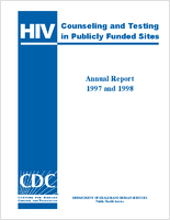 HIV Counseling and Testing in Publicly Funded Sites Annual Report 1997 and 1998