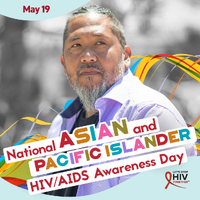 May 19 National Asian and Pacific Islander HIVAIDS Awareness Day