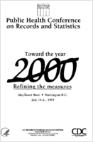 Proceedings of the 1993 Public Health Conference on Records and Statistics toward the year 2000 refining the measures Mayflower Hotel Washington DC July 1921 1993