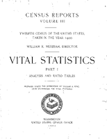 Twelfth Census of the United States Taken in Year 1900 Vital StatisticsPart I