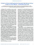 Emergence of Extensively DrugResistant Salmonella Typhi Infections Among Travelers to or from Pakistan  United States 20162018