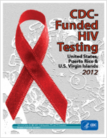 CDCFunded HIV Testing United States Puerto Rico and the US Virgin Islands 2012