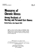 Measures of Chronic Illness Among Residents of Nursing and Personal Care Homes  United States JuneAugust 1969