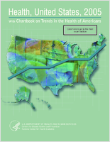 Health United States 2005 with chartbook on trends in the health of Americans