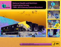 National Health and Nutrition Examination Survey 19992016 Survey Content Brochure