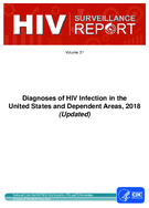 HIV Surveillance Report Diagnoses of HIV Infection in the United States and Dependent Areas 2018 Updated