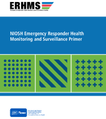 NIOSH Emergency Responder Health Monitoring and Surveillance Primer