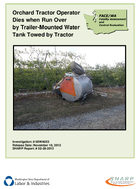 Orchard Tractor Operator Dies when Run Over by TrailerMounted Water Tank Towed by Tractor