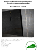 Temporary Electrician Helper Steps into Unguarded Elevator Shaft and Dies