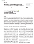 Workplace Violence Prevalence and Reporting in Home Health Care A Cross Sectional Survey