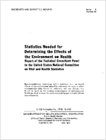 Statistics Needed for Determining the Effects of the Environment on Health Report of the Technical Consultant Panel to the United States National Committee on Vital and Health Statistics