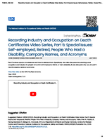 Recording Industry and Occupation on Death Certificates Video Series  Part 5 Special Issues SelfEmployed Retired People Who Had a Disability Company Names and Acronyms