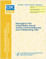 Teenagers in the United States sexual activity contraceptive use and childbearing 2002