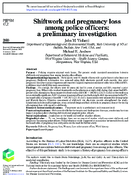 Shiftwork and Pregnancy Loss Among Police Officers A Preliminary Investigation