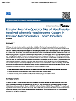 Extrusion Machine Operator Dies of Head Injuries Received When His Head Became Caught in Extrusion Machine Rollers  South Carolina FACE 9406