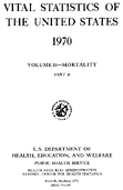 Vital Statistics of the United States 1970 Volume IIMortality Part B