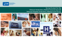 Survey content for the National Ambulatory Medical Care Survey and National Hospital Ambulatory Medical Care Survey