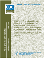 Effects of Form Length and Item Format on Response Patterns and Estimates of Physician Office and Hospital Outpatient Department Visits National Ambulatory Medical Care Survey and National Hospital Ambulatory Medical Care Survey 2001