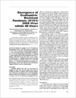 Emergence of OseltamivirResistant Pandemic H1N1 2009 Virus within 48 Hours