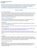 Environmental and Policy Approaches to Increase Physical Activity Creation of or Enhanced Access to Places for Physical Activity Combined with Informational Outreach Activities