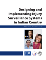 Designing and implementing injury surveillance systems in Indian country  instructors guide