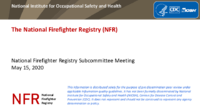 The National Firefighter Registry NFR  National Firefighter Registry Subcommittee meeting May 15 2020