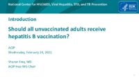 Introduction  Should all unvaccinated adults receive hepatitis B vaccination