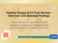 Healthy People 2010 final review overview and selected findings