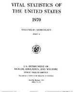 Vital Statistics of the United States 1970 Volume IIMortality Part A