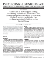 Child Care as an Untapped Setting for Obesity Prevention State Child Care Licensing Regulations Related to Nutrition Physical Activity and Media Use for PreschoolAged Children in the United States