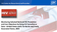 Monitoring Selected National HIV Prevention and Care Objectives by Using HIV Surveillance DataUnited States and 6 Territories and Freely Associated States 2023 Figures