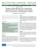Patterns of Polysubstance Use Among NonHispanic White and American IndianAlaska Native Adolescents An Exploratory Analysis