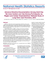 Advance directive documentation among adult day services centers and use among participants by region and center characteristics National Study of LongTerm Care Providers 2016