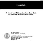 Hospitals a county and metropolitan area data book data compiled from the 1967 Master Facility Inventory
